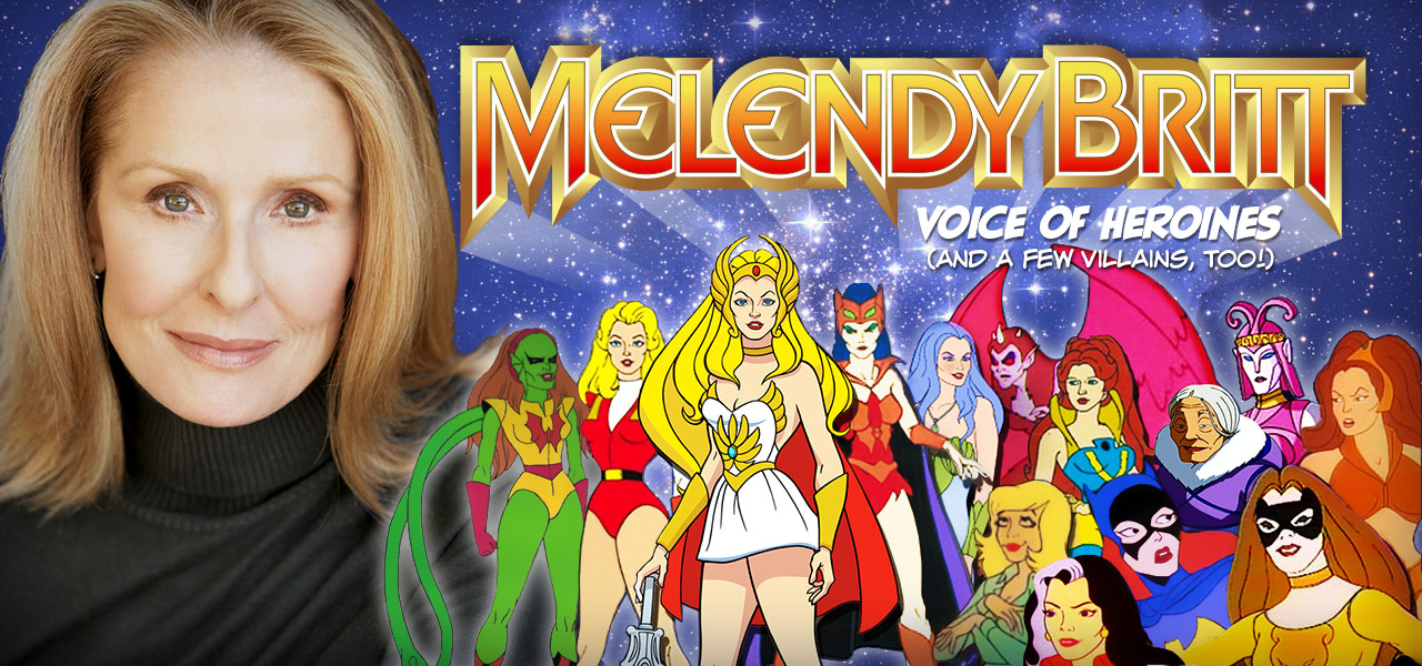 2 Melendy Britt – Voice of Heroines (and a few villains, too!)